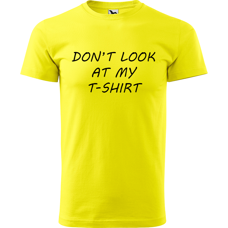 Ručně malované pánské bavlněné tričko - Don't Look At My T-shirt Barva trička: CITRONOVÁ, Velikost trička: L, Barva motivu: ČERNÁ