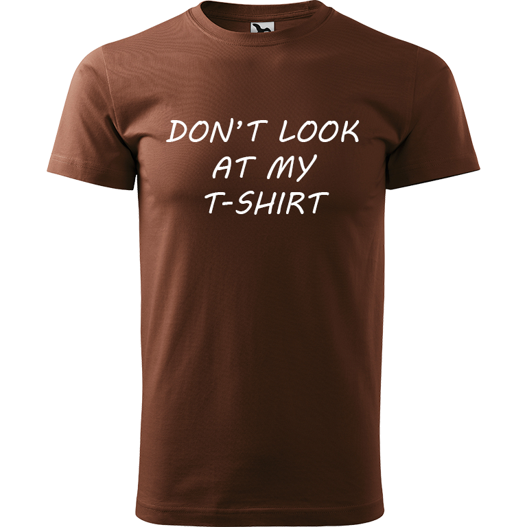 Ručně malované pánské bavlněné tričko - Don't Look At My T-shirt Barva trička: ČOKOLÁDOVÁ, Velikost trička: XL, Barva motivu: BÍLÁ