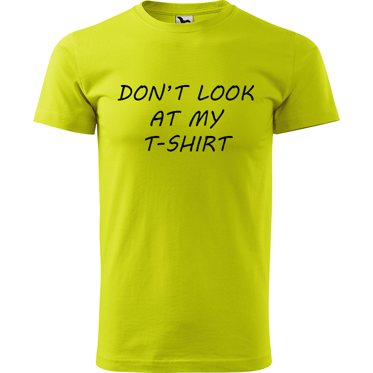 Ručně malované pánské bavlněné tričko - Don't Look At My T-shirt Barva trička: LIMETKOVÁ, Velikost trička: XL, Barva motivu: ČERNÁ