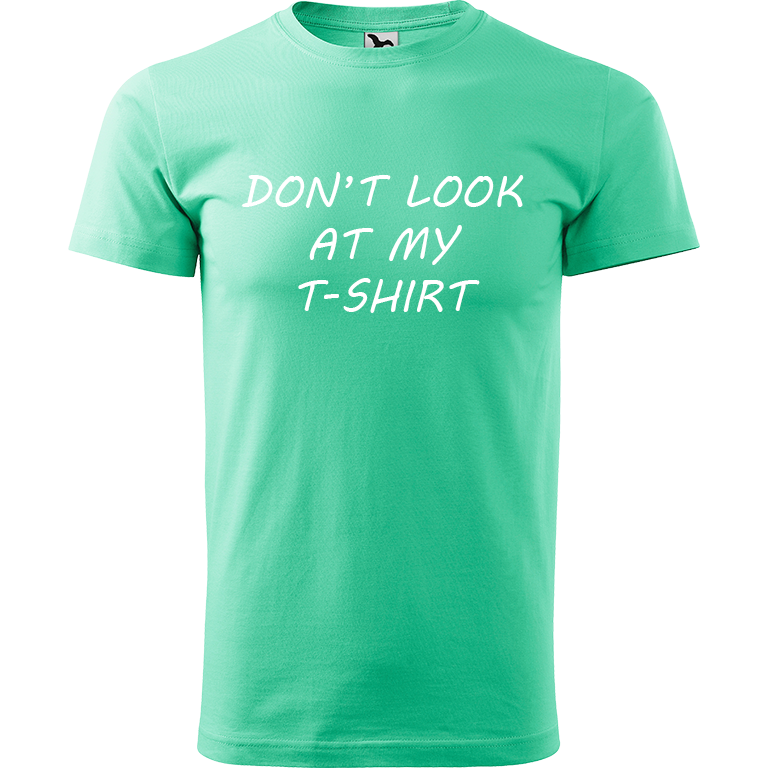 Ručně malované pánské bavlněné tričko - Don't Look At My T-shirt Barva trička: MÁTOVÁ, Velikost trička: S, Barva motivu: BÍLÁ