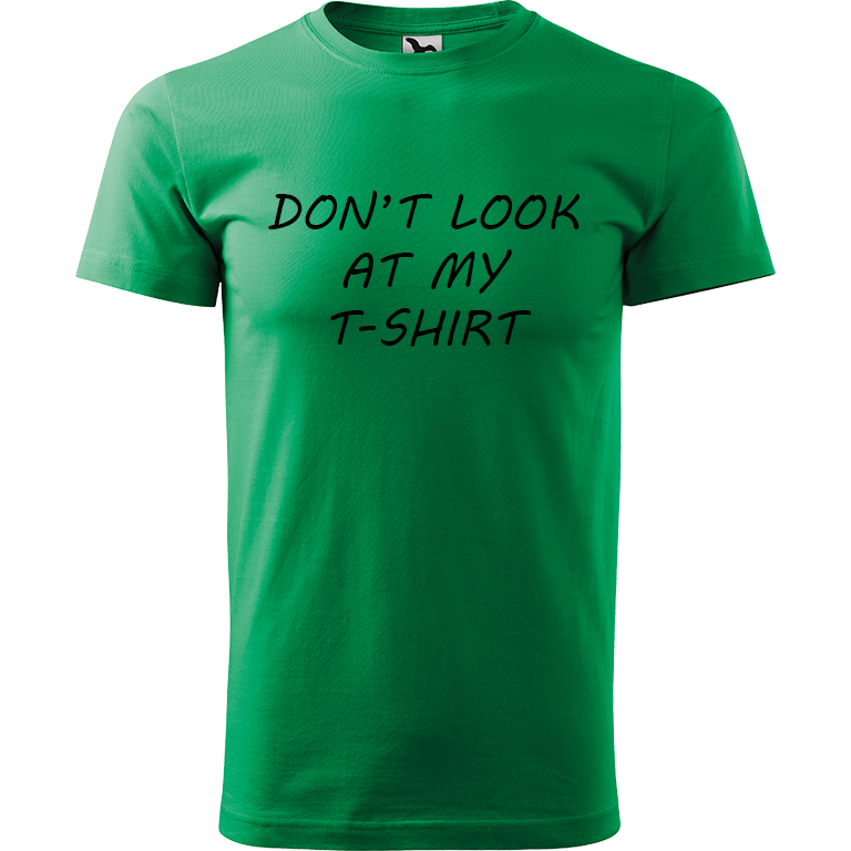 Ručně malované pánské bavlněné tričko - Don't Look At My T-shirt Barva trička: STŘEDNĚ ZELENÁ, Velikost trička: L, Barva motivu: ČERNÁ