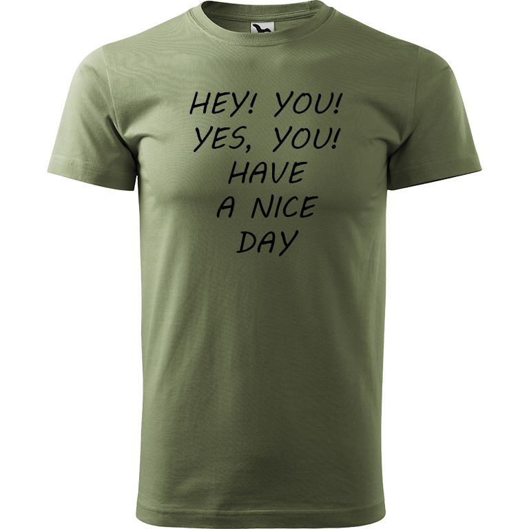 Ručně malované pánské bavlněné tričko - Hey, you! Yes! You! Have a nice day! Barva trička: KHAKI, Velikost trička: M, Barva motivu: ČERNÁ