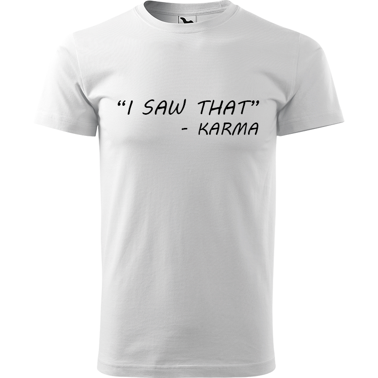 Ručně malované pánské bavlněné tričko - "I Saw That" - Karma Barva trička: BÍLÁ, Velikost trička: XL, Barva motivu: ČERNÁ