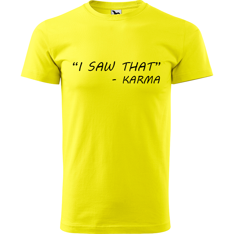 Ručně malované pánské bavlněné tričko - "I Saw That" - Karma Barva trička: CITRONOVÁ, Velikost trička: M, Barva motivu: ČERNÁ