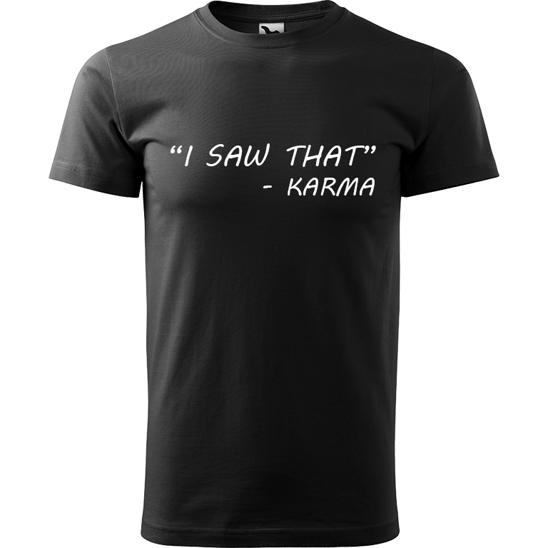 Ručně malované pánské bavlněné tričko - "I Saw That" - Karma Barva trička: ČERNÁ, Velikost trička: XL, Barva motivu: BÍLÁ
