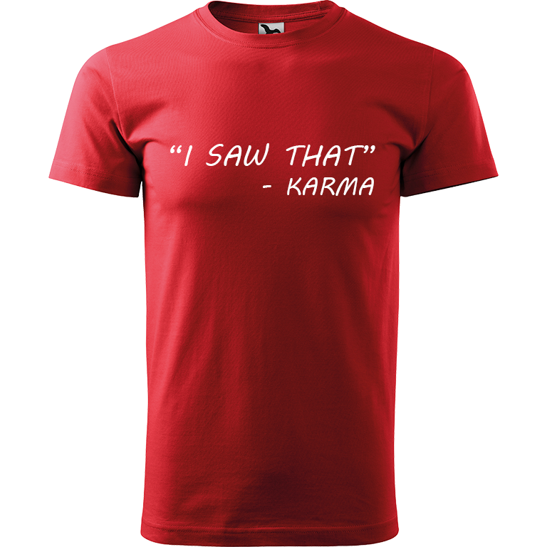 Ručně malované pánské bavlněné tričko - "I Saw That" - Karma Barva trička: ČERVENÁ, Velikost trička: L, Barva motivu: BÍLÁ