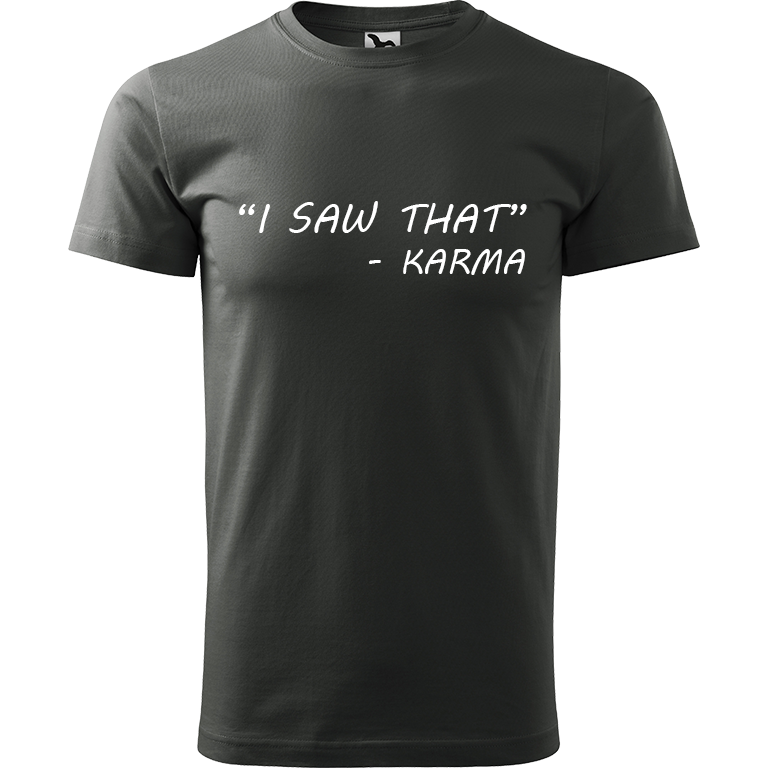 Ručně malované pánské bavlněné tričko - "I Saw That" - Karma Barva trička: TMAVÁ BŘIDLICE, Velikost trička: XL, Barva motivu: BÍLÁ