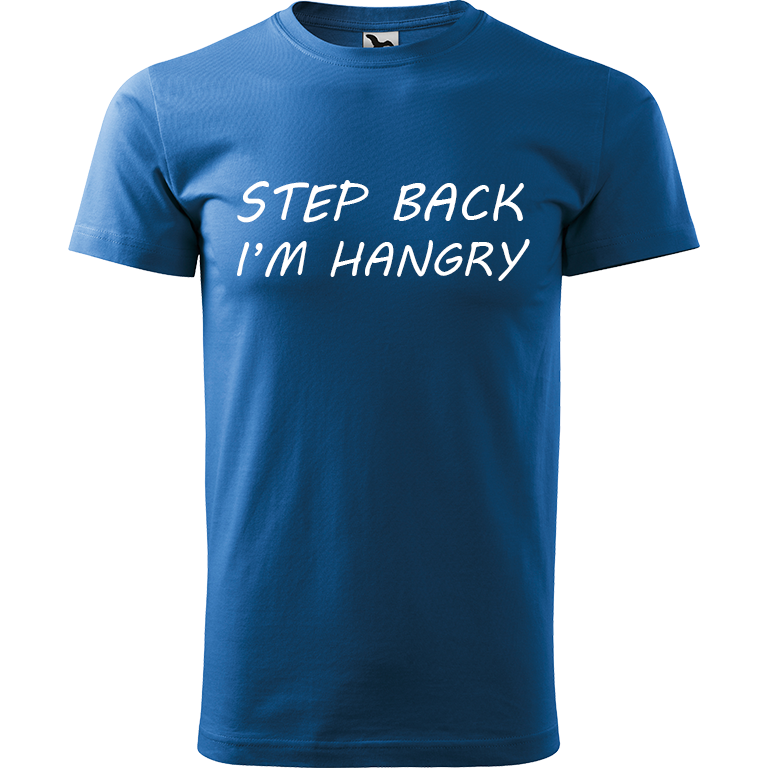 Ručně malované pánské bavlněné tričko - Step Back! I'm Hangry Barva trička: AZUROVÁ, Velikost trička: L, Barva motivu: BÍLÁ