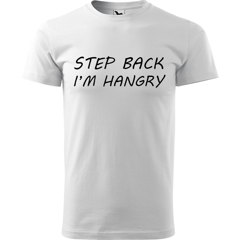 Ručně malované pánské bavlněné tričko - Step Back! I'm Hangry Barva trička: BÍLÁ, Velikost trička: XL, Barva motivu: ČERNÁ