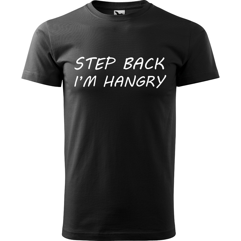 Ručně malované pánské bavlněné tričko - Step Back! I'm Hangry Barva trička: ČERNÁ, Velikost trička: XL, Barva motivu: BÍLÁ