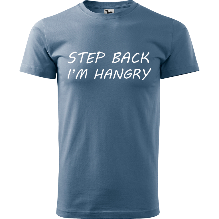 Ručně malované pánské bavlněné tričko - Step Back! I'm Hangry Barva trička: DENIM, Velikost trička: XS, Barva motivu: BÍLÁ