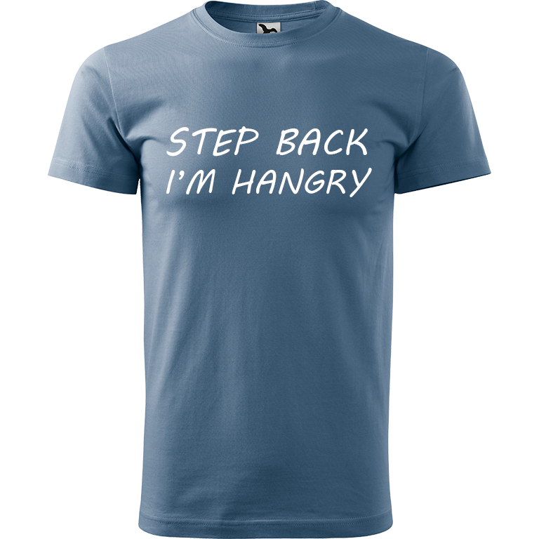 Ručně malované pánské bavlněné tričko - Step Back! I'm Hangry Barva trička: DENIM, Velikost trička: S, Barva motivu: BÍLÁ