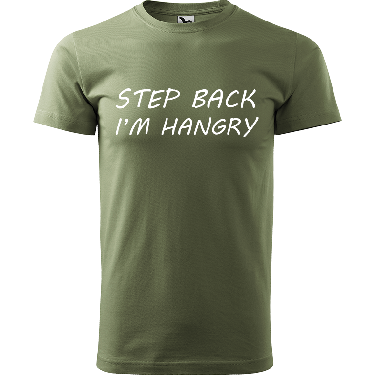 Ručně malované pánské bavlněné tričko - Step Back! I'm Hangry Barva trička: KHAKI, Velikost trička: XL, Barva motivu: BÍLÁ