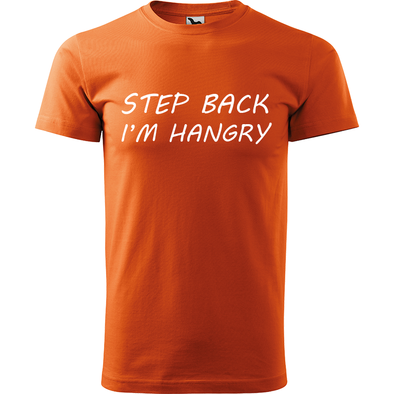 Ručně malované pánské bavlněné tričko - Step Back! I'm Hangry Barva trička: ORANŽOVÁ, Velikost trička: XL, Barva motivu: BÍLÁ