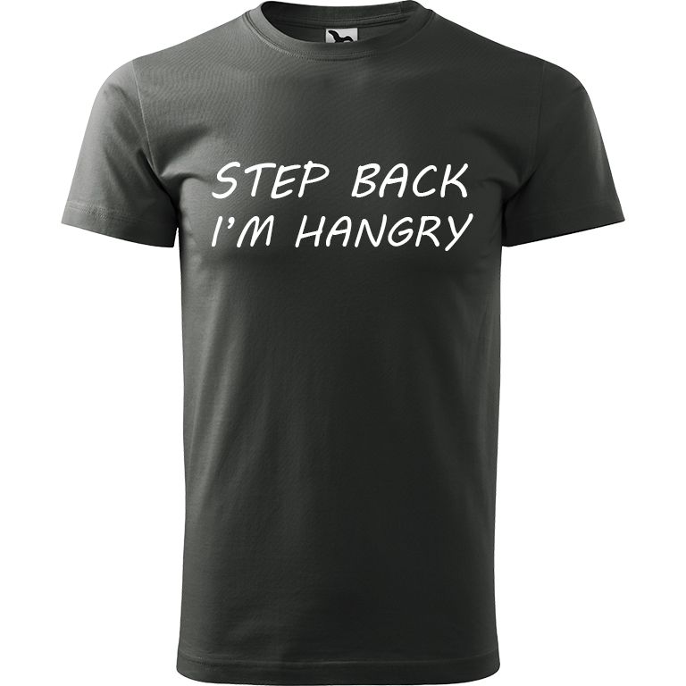 Ručně malované pánské bavlněné tričko - Step Back! I'm Hangry Barva trička: TMAVÁ BŘIDLICE, Velikost trička: XL, Barva motivu: BÍLÁ