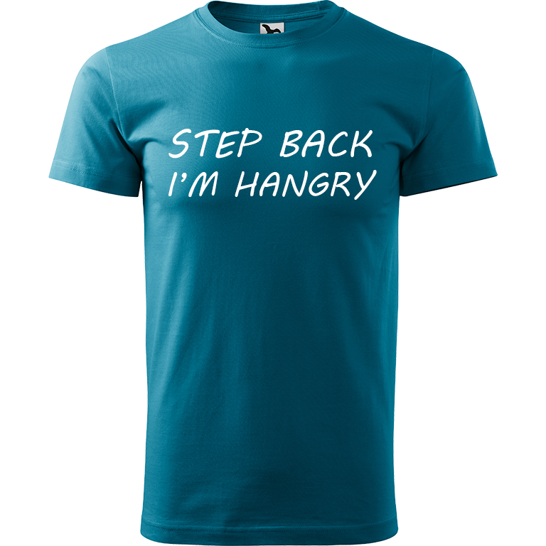 Ručně malované pánské bavlněné tričko - Step Back! I'm Hangry Barva trička: TMAVĚ TYRKYSOVÁ, Velikost trička: S, Barva motivu: BÍLÁ