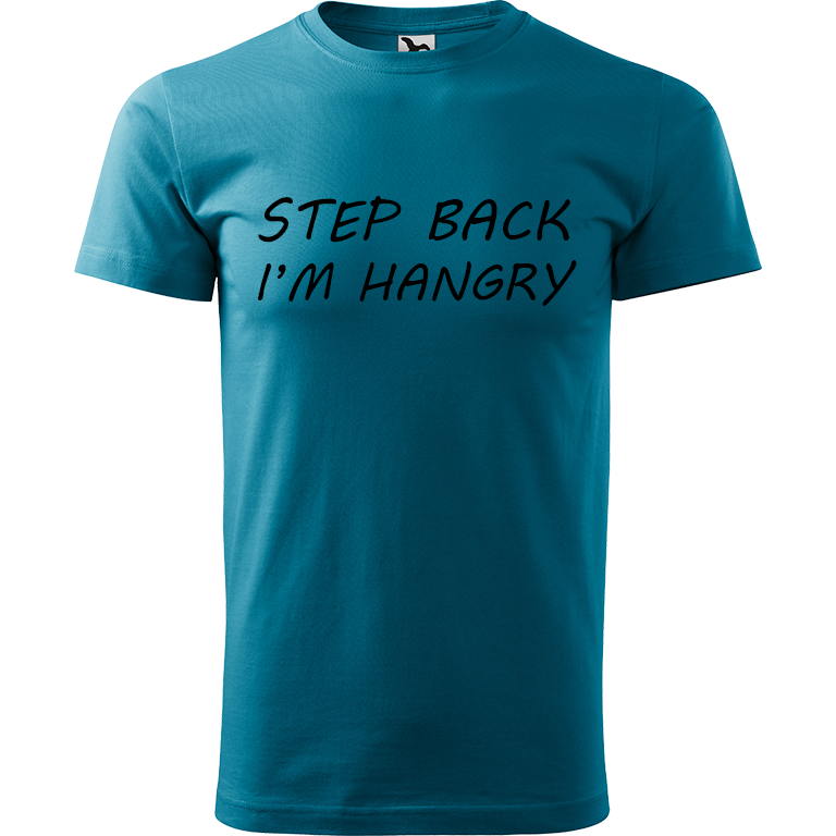 Ručně malované pánské bavlněné tričko - Step Back! I'm Hangry Barva trička: TMAVĚ TYRKYSOVÁ, Velikost trička: XS, Barva motivu: ČERNÁ