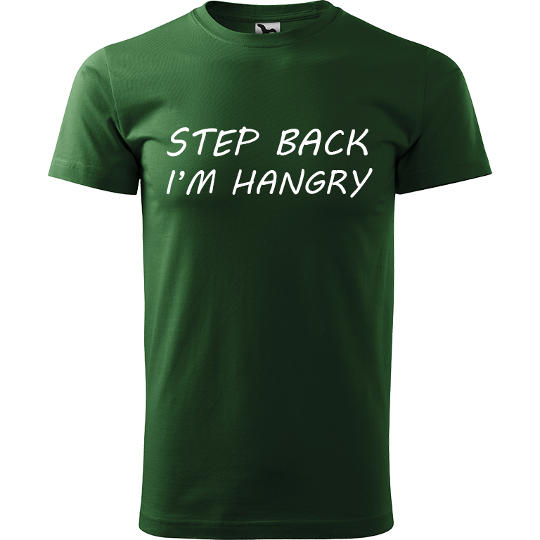 Ručně malované pánské bavlněné tričko - Step Back! I'm Hangry Barva trička: TMAVĚ ZELENÁ, Velikost trička: L, Barva motivu: BÍLÁ