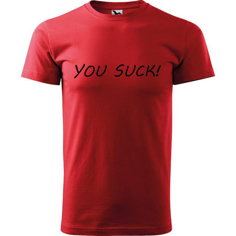 Ručně malované pánské bavlněné tričko - You Suck! Barva trička: ČERVENÁ, Velikost trička: XS, Barva motivu: ČERNÁ