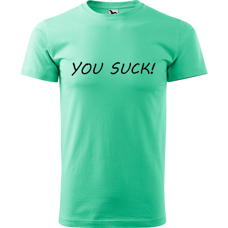 Ručně malované pánské bavlněné tričko - You Suck! Barva trička: MÁTOVÁ, Velikost trička: L, Barva motivu: ČERNÁ