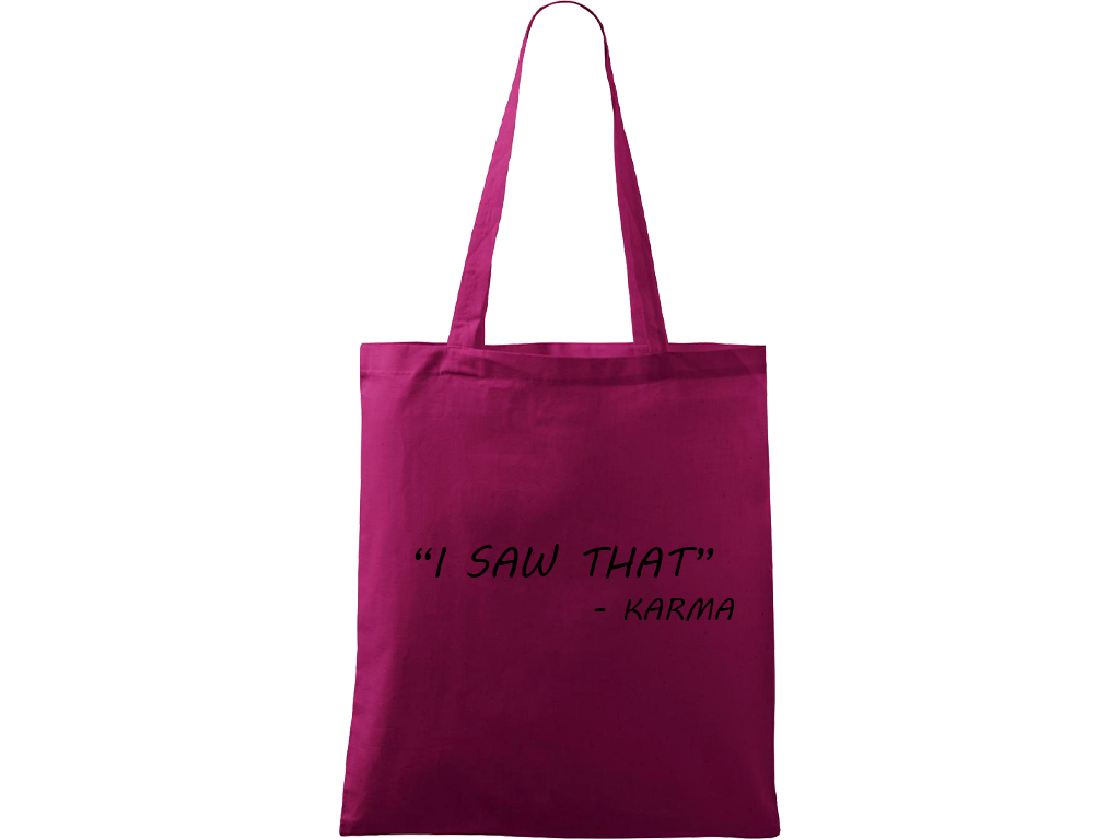 Ručně malovaná menší plátěná taška - "I Saw That" - Karma Barva tašky: RŮŽOVÁ, Barva motivu: ČERNÁ