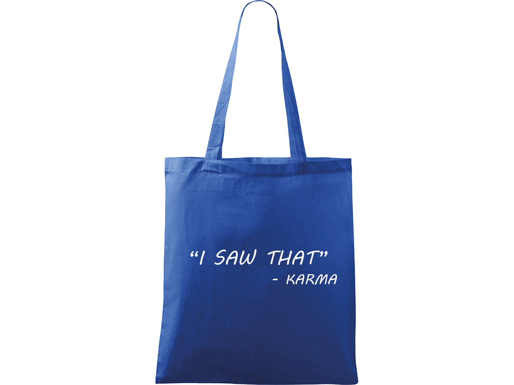 Ručně malovaná menší plátěná taška - "I Saw That" - Karma Barva tašky: MODRÁ, Barva motivu: BÍLÁ