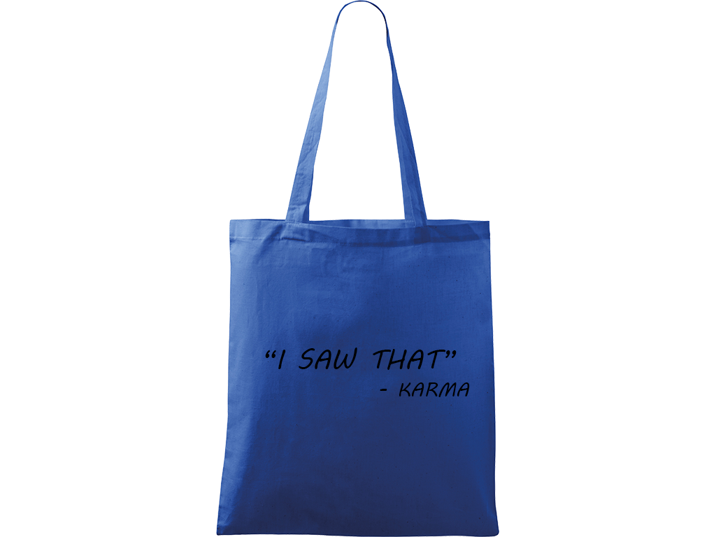 Ručně malovaná menší plátěná taška - "I Saw That" - Karma Barva tašky: MODRÁ, Barva motivu: ČERNÁ