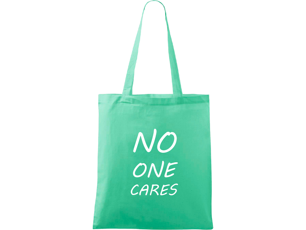 Ručně malovaná menší plátěná taška - No One Cares Barva tašky: SVĚTLE ZELENÁ, Barva motivu: BÍLÁ