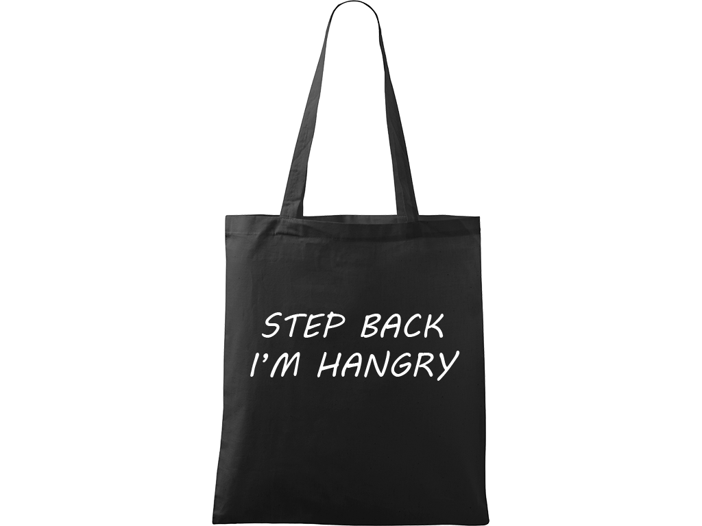 Ručně malovaná menší plátěná taška - Step Back - I'm Hangry Barva tašky: ČERNÁ, Barva motivu: BÍLÁ