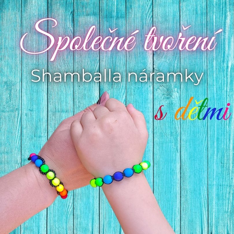Společné tvoření s Rooyou | Shamballa náramky s dětmi