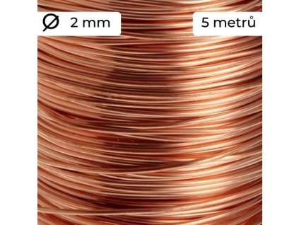 Drát měděný nelakovaný 2 mm 5m.