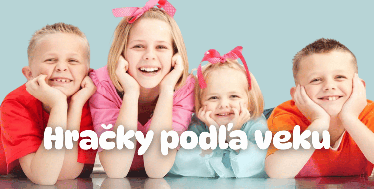 Hračky pre deti podľa vekovej kategórie