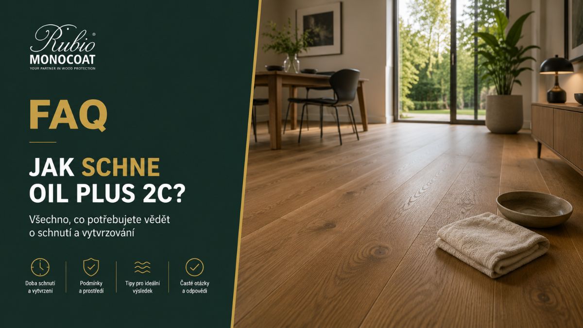 JAK DLOUHO SCHNE RUBIO MONOCOAT OIL PLUS 2C?
