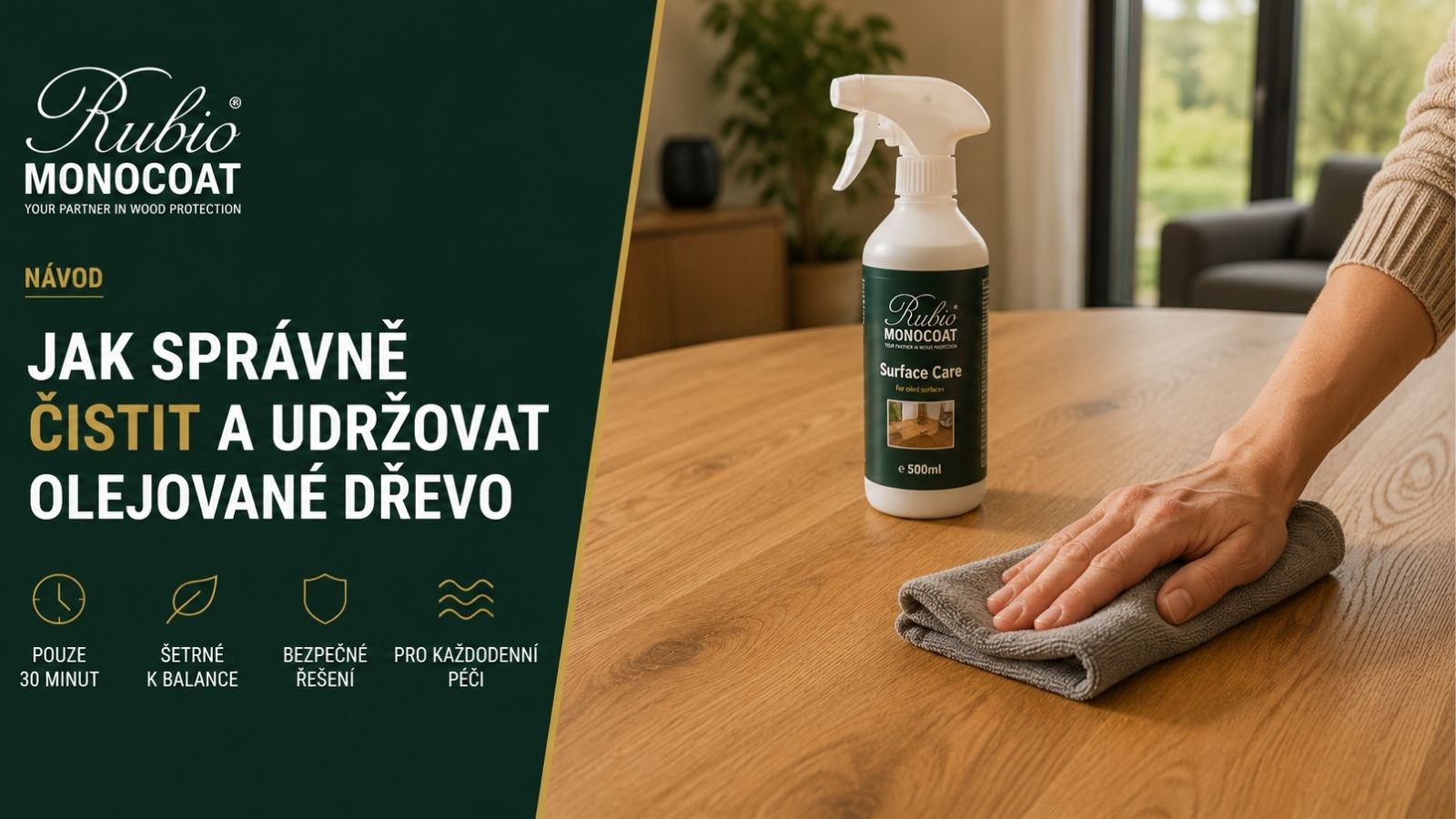 JAK SPRÁVNĚ ČISTIT A UDRŽOVAT OLEJOVANÉ DŘEVO