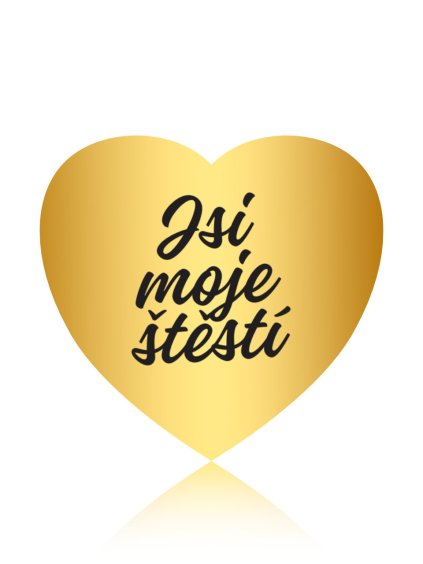 Jsi moje stesti srdce zlaté