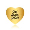 Jsi moje stesti srdce zlaté