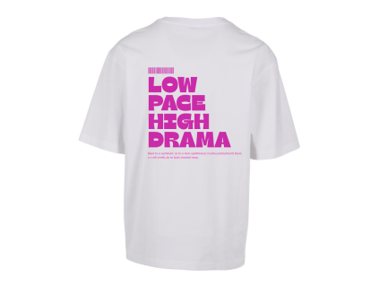 Low Pace High Drama - růžové