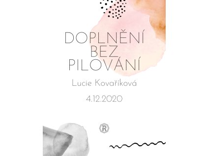Doplnění bez pilování a přístrojová manikúra - Lucie Kovaříková 4.12.2030