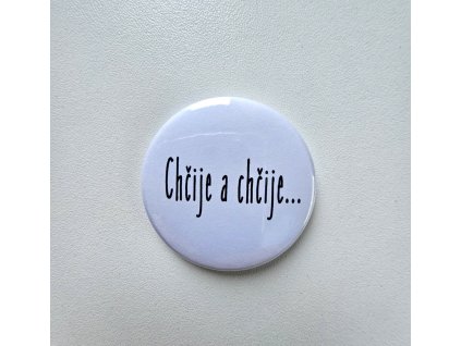 Chčije a chčije...