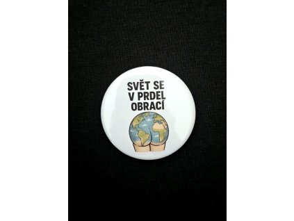 Svět se v prd٭l obrací