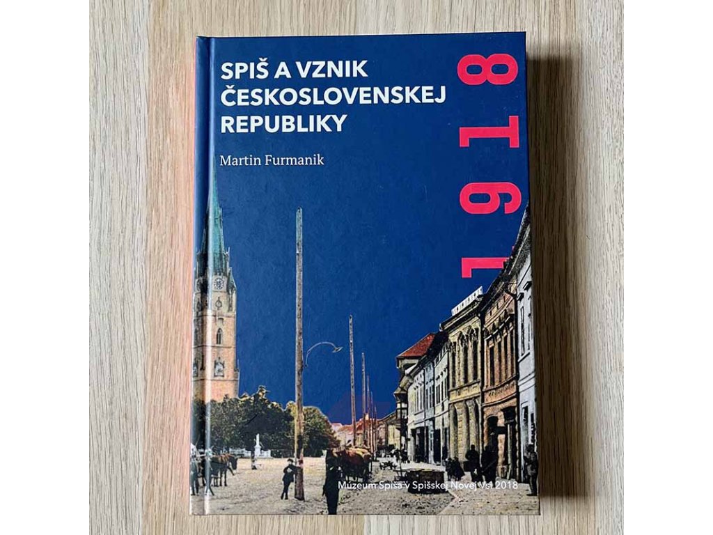 Kniha - Spiš a vznik Československej Republiky - Martin Furmanik