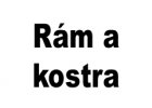 Rám a kostra