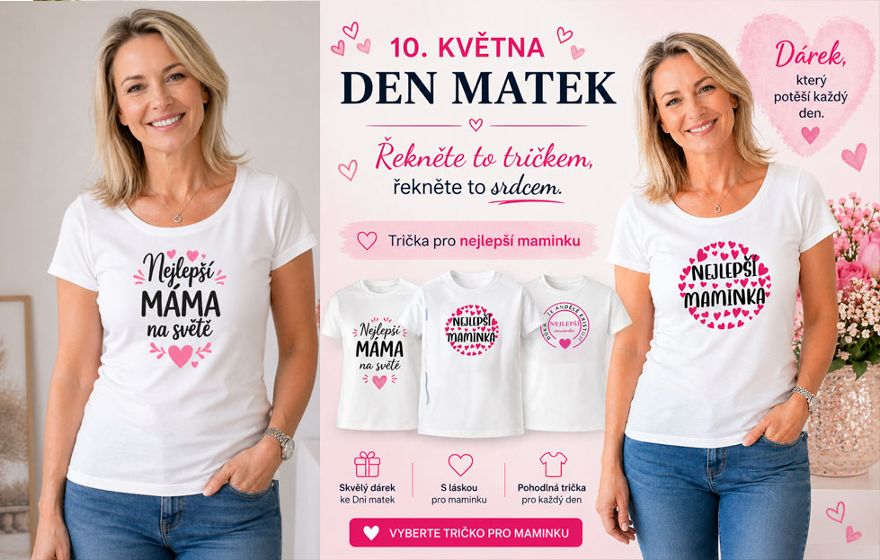 10. května je Den matek – řekněte to tričkem!