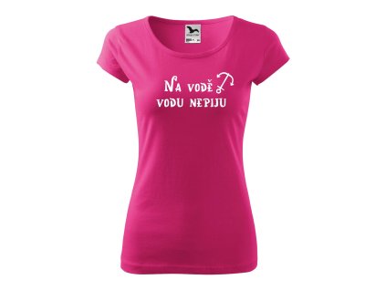 na vodě vodu nepiju dámské