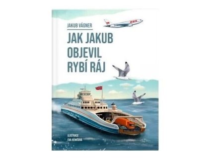 jakub vagner kniha jak jakub objevil rybi raj