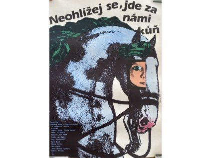 Neohlížej se, jde za námi kůň, A1