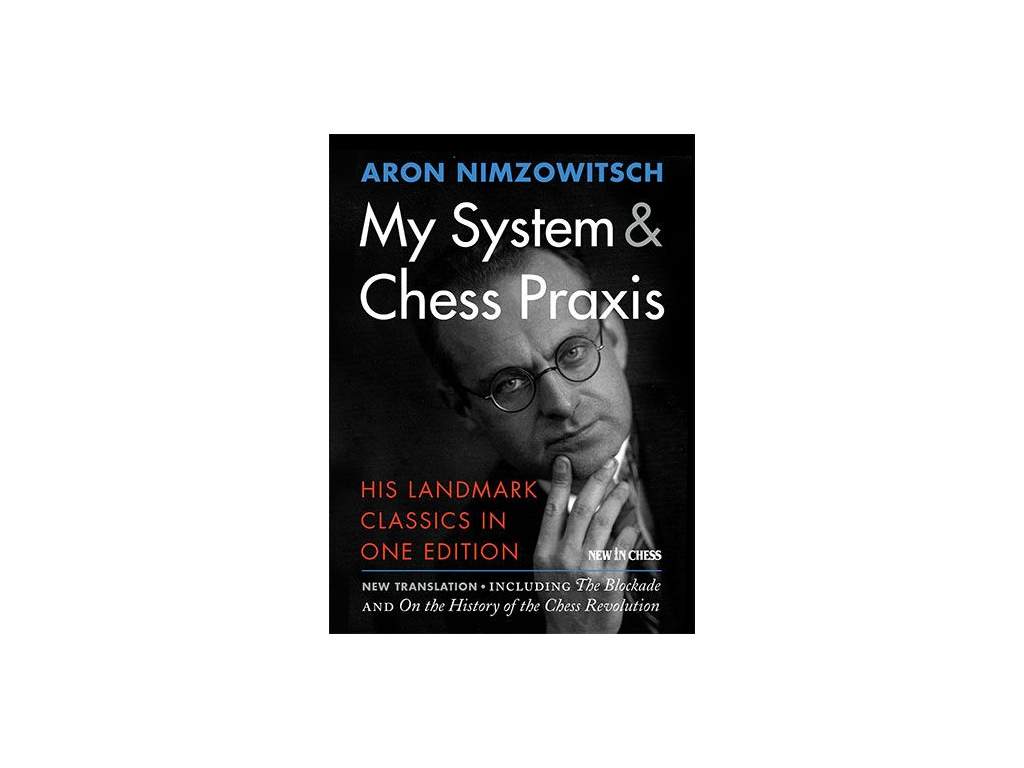 6990 aron nimzowitsch my system chess praxis