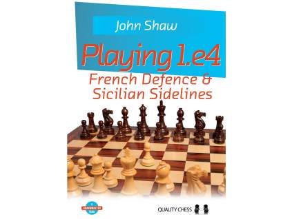 Playing 1.e4 – French Defence and Sicilian Sidelines