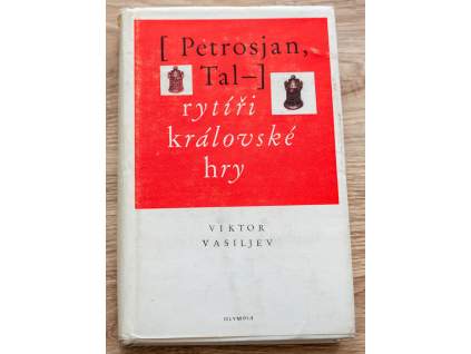 Petrosjan - Tal; rytíři královské hry
