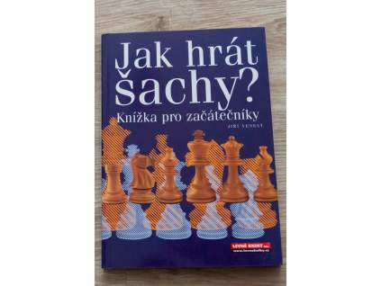 Jak hrát šachy? Knížka pro začátečníky